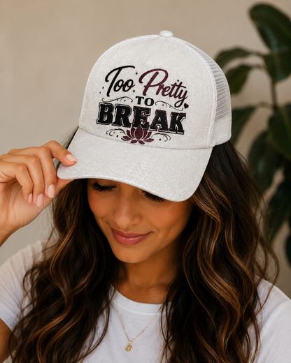 Too Pretty to Break Trucker Cap