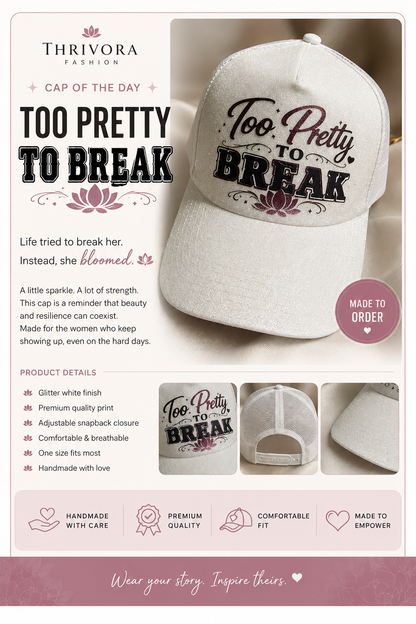 Too Pretty to Break Trucker Cap